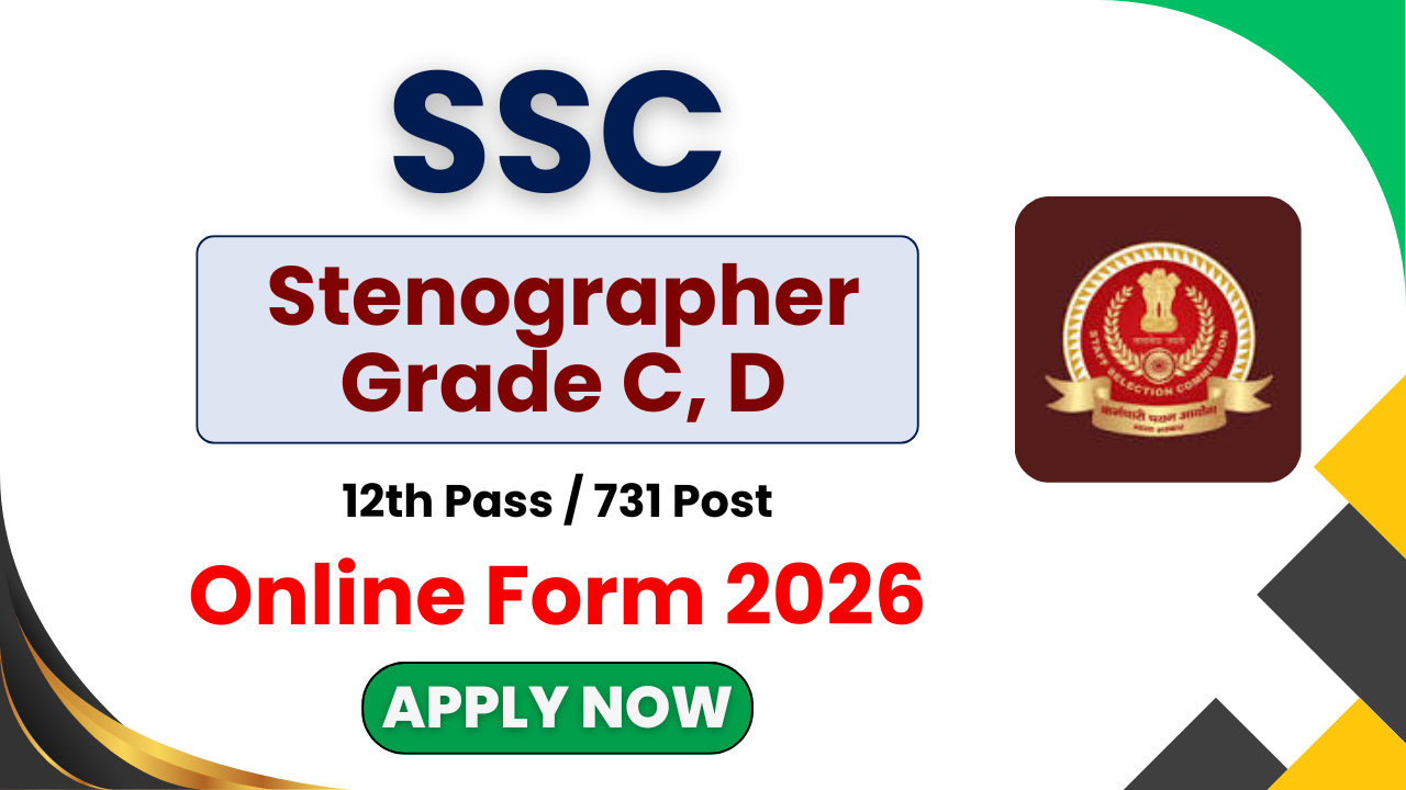 SSC Stenographer Recruitment 2026, SSC Grade C Vacancy 2026, SSC Grade D Vacancy 2026, SSC Online Form 2026, SSC Notification 2026, SSC Official Website