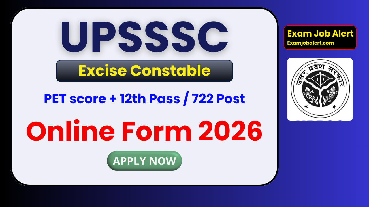 UPSSSC Excise Constable Recruitment 2026, UPSSSC Excise Constable Online Form, UPSSSC 722 Vacancy, UPSSSC Excise Constable Notification, UPSSSC Bharti 2026