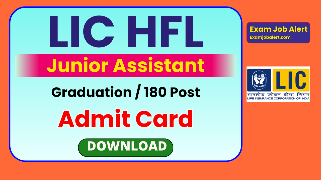 LIC HFL Junior Assistant Admit Card 2026, LIC HFL Admit Card 2026, LIC Junior Assistant Exam Date 2026, LIC Housing Finance Admit Card 2026, LIC HFL Recruitment 2026, LIC Official Notice 2026