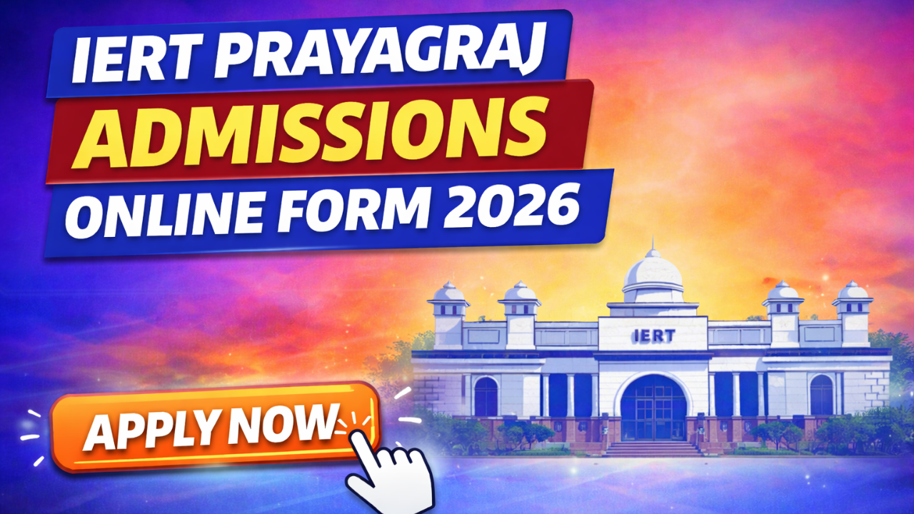 IERT Prayagraj Admissions 2026, IERT Diploma Online Form, IERT Prayagraj Notification 2026, IERT Diploma Courses Eligibility, IERT Admission 2026