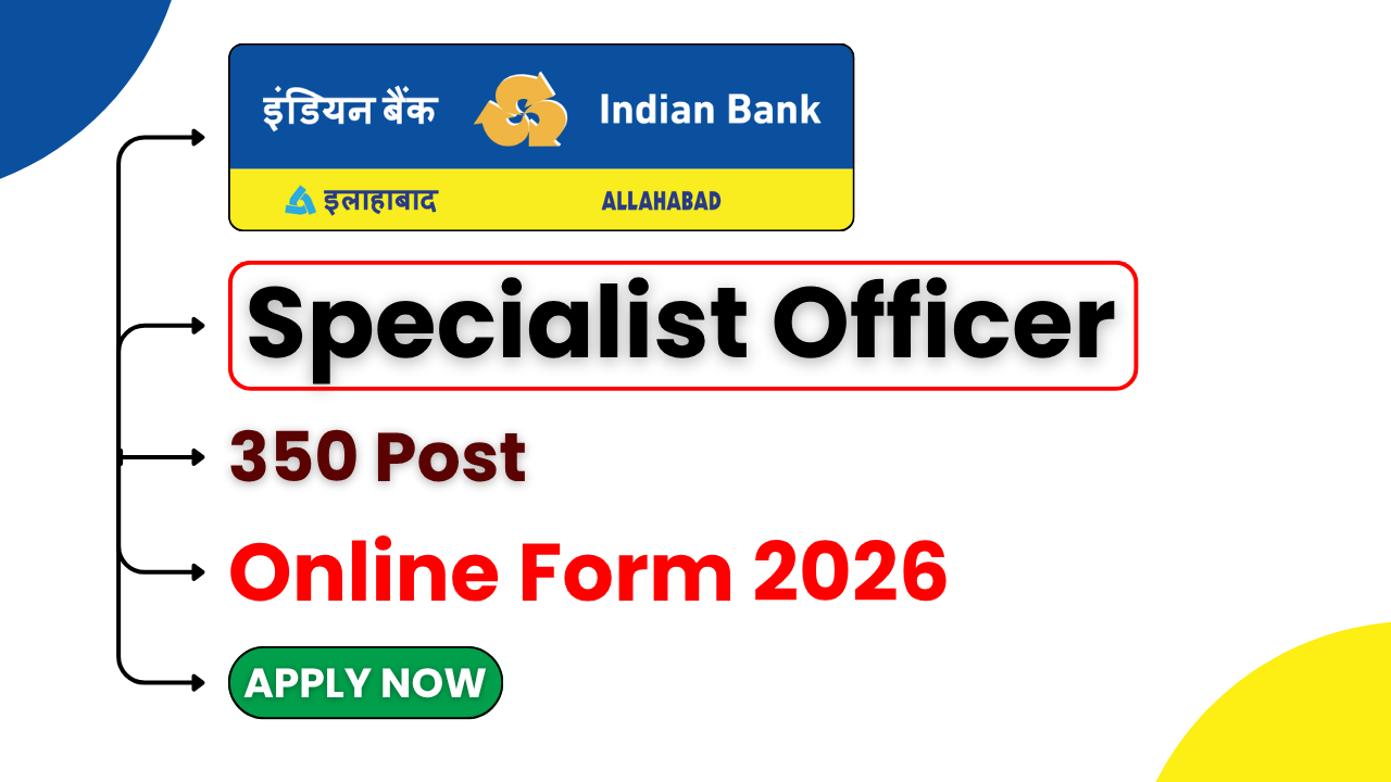 Indian Bank Specialist Officer Recruitment 2026, Indian Bank SO Vacancy 2026, Indian Bank SO Apply Online, Indian Bank Notification 2026, Indian Bank Bharti 2026