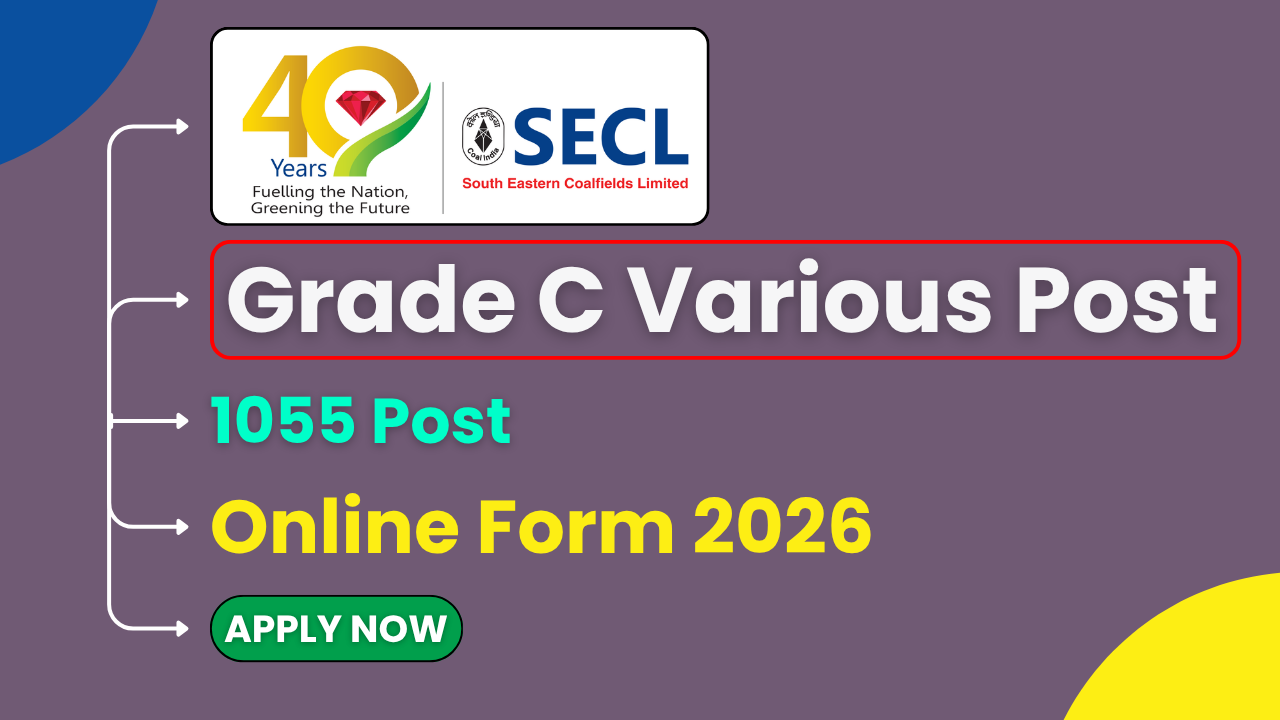 SECL Grade C Recruitment 2026, SECL Vacancy 2026, SECL Mining Sirdar Jobs, SECL Surveyor Recruitment 2026, SECL Assistant Foreman Vacancy, SECL Apply Online 2026