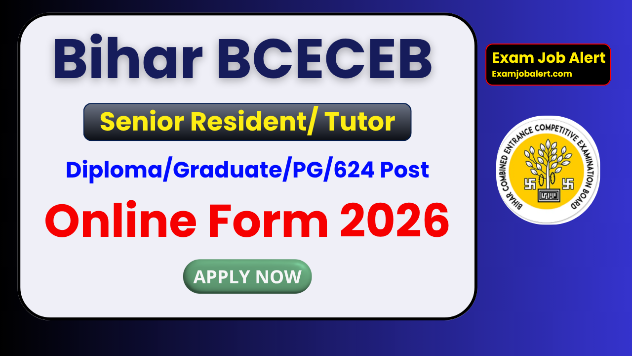 Bihar BCECE Recruitment 2026, BCECEB Senior Resident Vacancy, Bihar Tutor Recruitment 2026, BCECE Online Form 2026, BCECEB Health SR Notification, bceceboard.bihar.gov.in