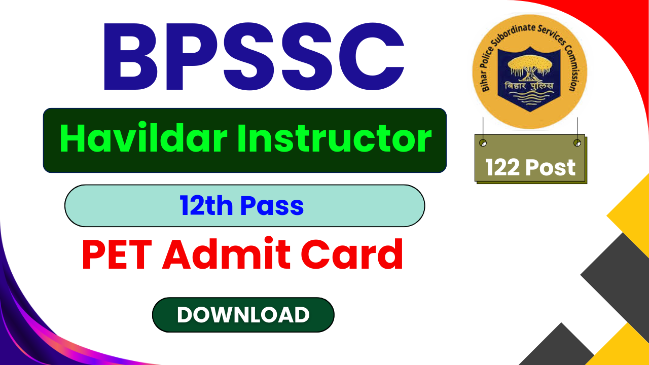 BPSSC Havildar Instructor PET Admit Card 2026, Bihar Police Havildar PET 2026, BPSSC Recruitment 2026, BPSSC Advt 05/2026, bpssc.bihar.gov.in