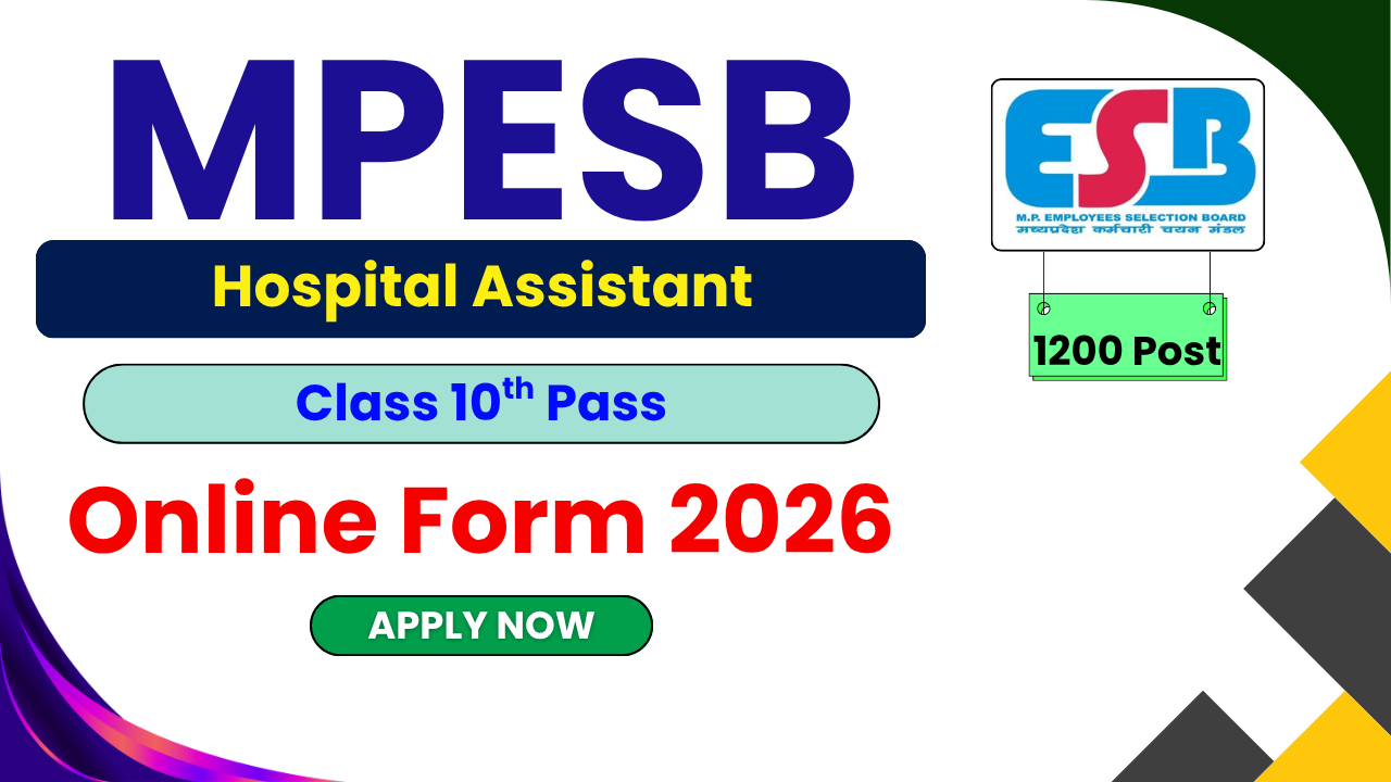 MPESB Hospital Assistant Recruitment 2026, MPESB Hospital Assistant Vacancy 2026, MPESB Online Form 2026, MPESB Notification 2026, MPESB Hospital Assistant Eligibility, MPESB Exam 2026
