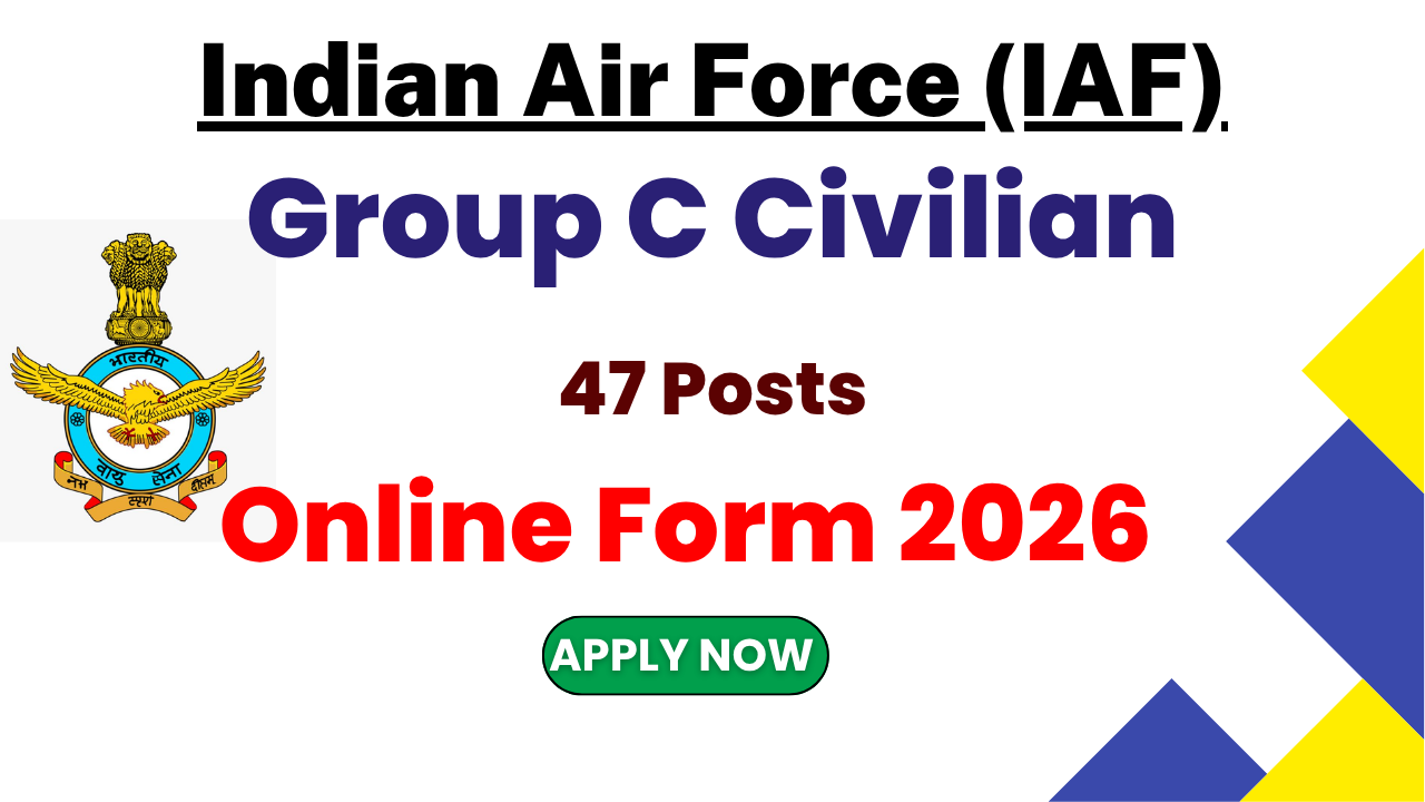 Indian Air Force Group C Recruitment 2026, IAF Civilian Vacancy 2026, Air Force LDC Recruitment 2026, IAF Hindi Typist Vacancy 2026, Air Force Driver Recruitment 2026, Indian Air Force Notification 2026