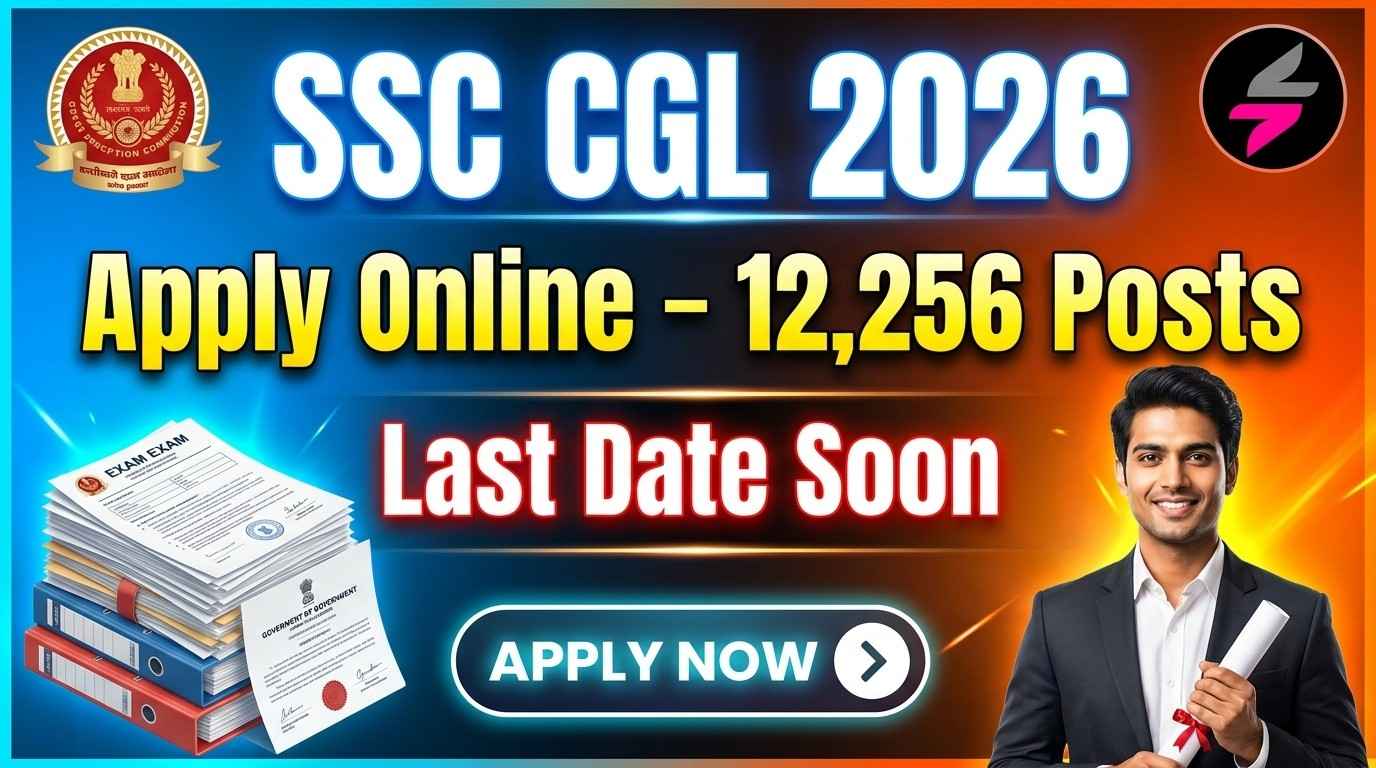 SSC CGL Recruitment 2026, SSC CGL Vacancy 2026, SSC CGL Apply Online 2026, SSC CGL Eligibility 2026, SSC CGL Age Limit 2026, SSC CGL Notification 2026