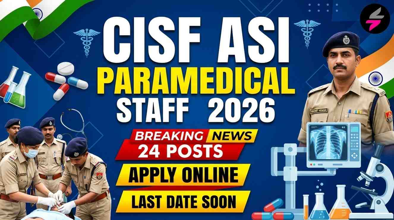 CISF ASI Paramedical Staff Recruitment 2026, CISF ASI Pharmacist Vacancy 2026, CISF ASI X‑Ray Technician Vacancy 2026, CISF ASI Lab Technician Vacancy 2026, CISF Online Form 2026, CISF Official Website
