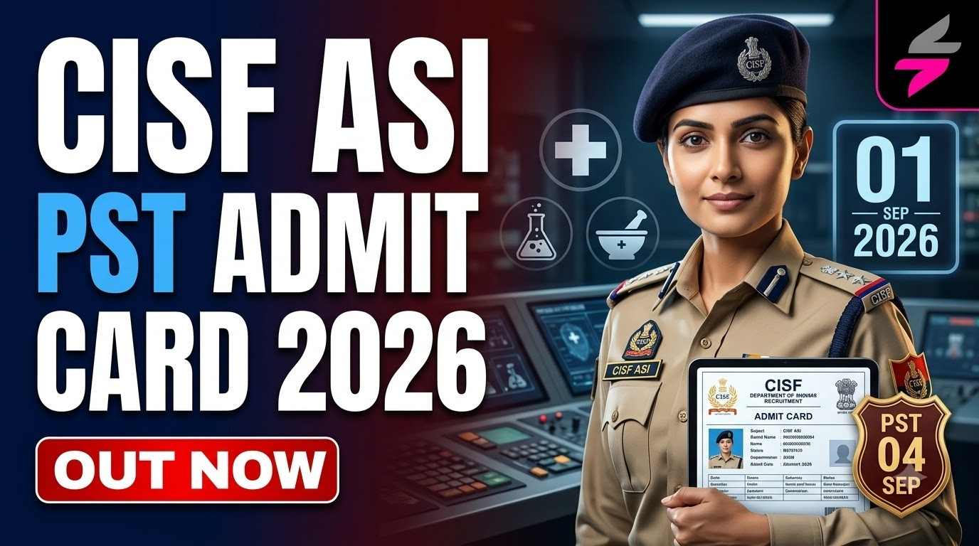 CISF ASI Paramedical Staff PST Admit Card 2026, CISF Paramedical Staff Recruitment 2026, CISF Admit Card Download 2026, cisfrectt.cisf.gov.in