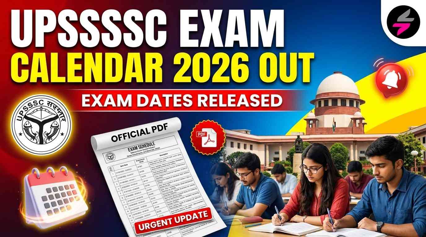 UPSSSC Exam Calendar 2026, UPSSSC Recruitment Schedule 2026, UPSSSC Forest Guard Exam Date, UPSSSC Stenographer Exam 2026, UPSSSC Junior Assistant Exam 2026, UPSSSC Exam Dates 2026