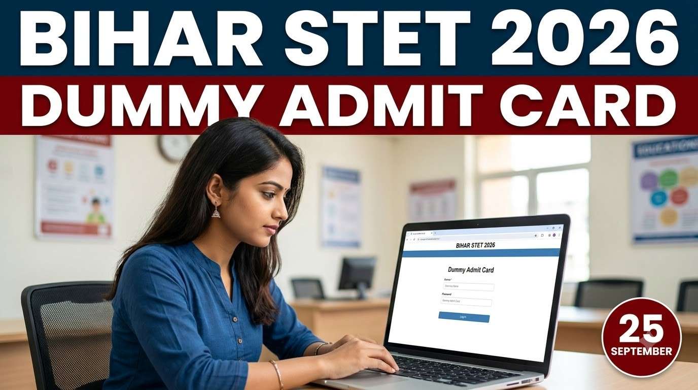 Bihar STET Dummy Admit Card 2026, Bihar STET Dummy Admit Card Download, Bihar STET Admit Card 2026, Bihar STET 2026, Bihar STET Dummy Admit Card Link, Bihar STET Exam Date 2026, Bihar STET Hall Ticket 2026, Bihar STET Paper 1, Bihar STET Paper 2, BSEB STET Admit Card 2026, BSTET Dummy Admit Card 2026, Bihar Teacher Eligibility Test 2026, Bihar STET Correction 2026, Bihar STET Exam 2026