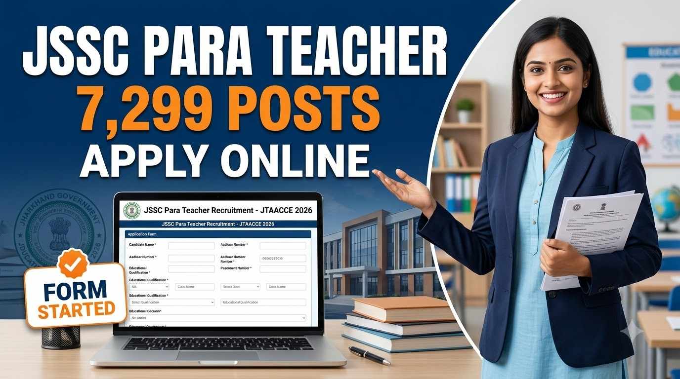 JSSC Para Teacher JTAACCE Recruitment 2026, JSSC Para Teacher Recruitment 2026, JTAACCE 2026, JSSC Assistant Acharya Vacancy 2026, Jharkhand Para Teacher Recruitment 2026, JSSC Teacher Bharti 2026, JTAACCE Notification 2026, JSSC 7299 Vacancy 2026