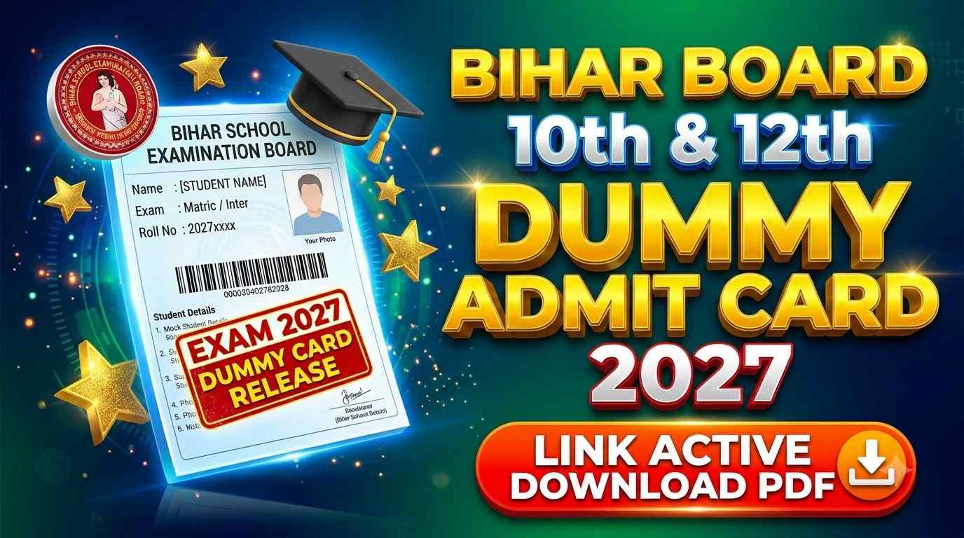 Bihar School Examination Board (BSEB) Bihar Board Class 10th & 12th Dummy Admit Card 2027 Released: Download Matric & Inter Dummy Hall Ticket