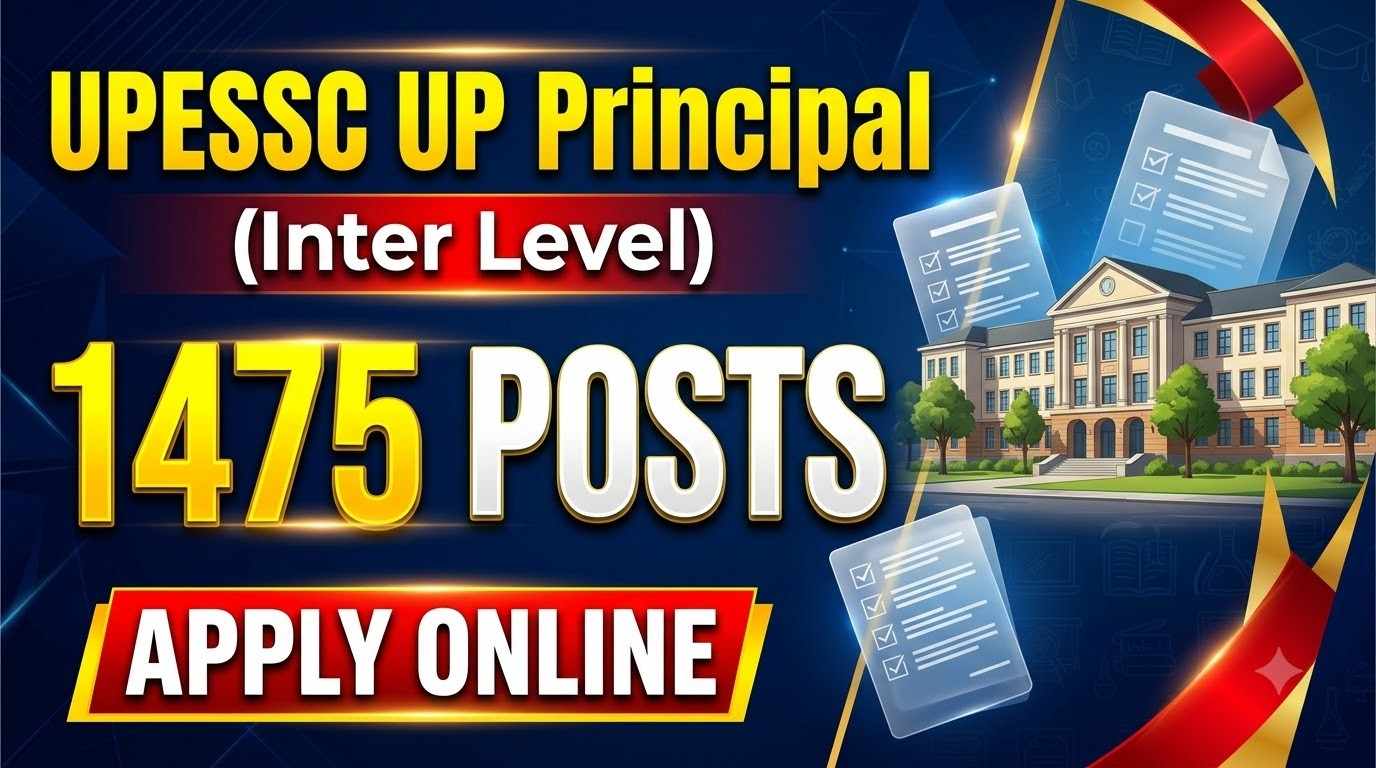 UPESSC UP Principal Inter Level Recruitment 2026, UPESSC Principal Online Form 2026, UP Principal Inter Level Vacancy 2026, UP Education Service Selection Commission Principal, UPESSC Advt No 08/2026, UP Principal Inter Level Exam Date 2027